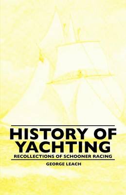 Book cover for History Of Yachting - Recollections Of Schooner Racing