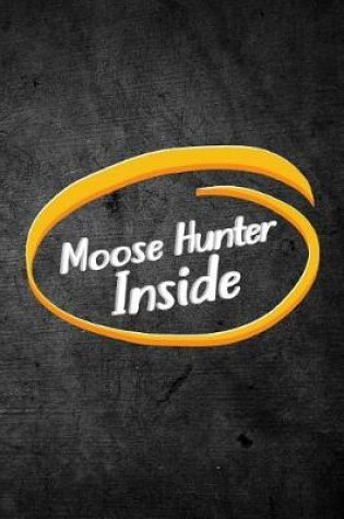 Cover of Moose Hunter Inside