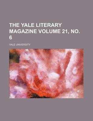 Book cover for The Yale Literary Magazine Volume 21, No. 6