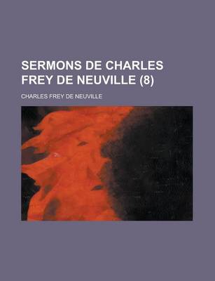 Book cover for Sermons de Charles Frey de Neuville (8 )