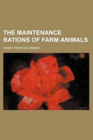 Cover of The Maintenance Rations of Farm Animals