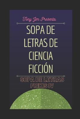 Book cover for Sopa de letras de ciencia ficci�n