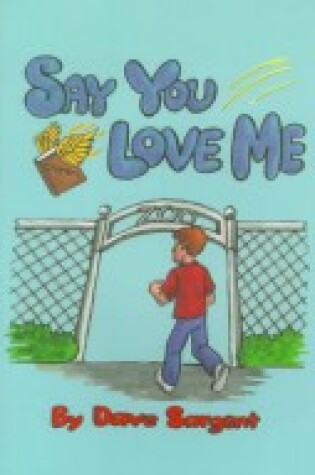 Cover of Say You Love Me