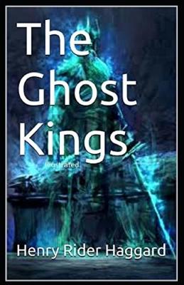 Book cover for The Ghost Kings Illustrated