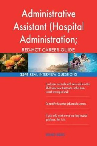 Cover of Administrative Assistant (Hospital Administration; Days) RED-HOT Career; 2541 RE