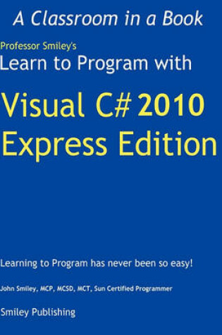 Cover of Learn to Program with Visual C# 2010 Express