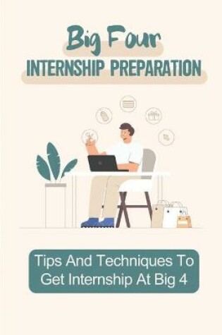 Cover of Big Four Internship Preparation