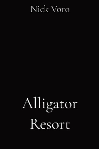 Cover of Alligator Resort