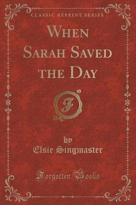 Book cover for When Sarah Saved the Day (Classic Reprint)