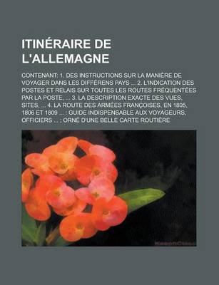 Book cover for Itineraire de L'Allemagne; Contenant