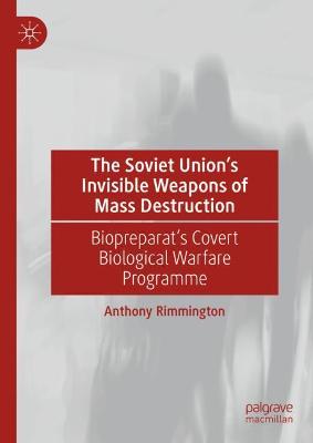 Book cover for The Soviet Union's Invisible Weapons of Mass Destruction