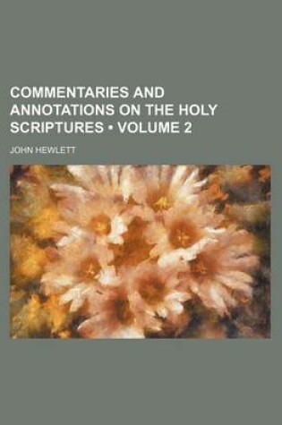 Cover of Commentaries and Annotations on the Holy Scriptures (Volume 2)