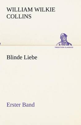 Book cover for Blinde Liebe. Erster Band