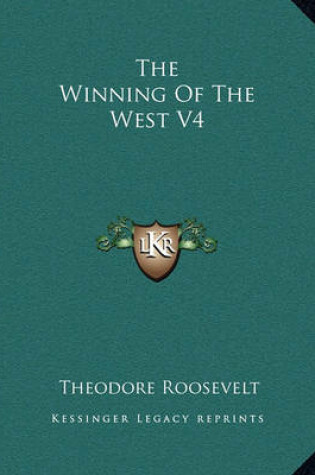 Cover of The Winning of the West V4