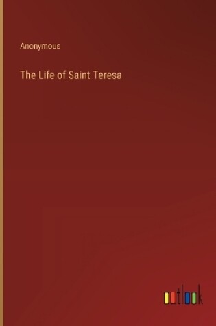 Cover of The Life of Saint Teresa