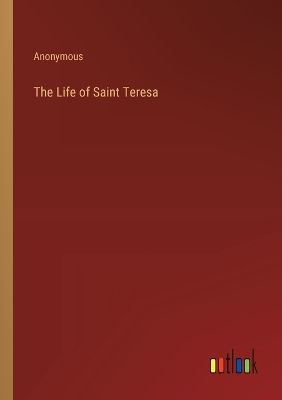 Book cover for The Life of Saint Teresa