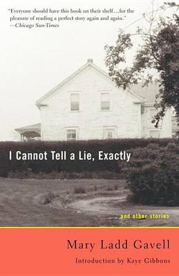 Book cover for I Cannot Tell a Lie, Exactly: And Other Stories