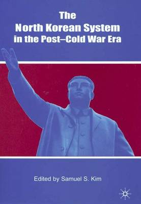 Book cover for The North Korean System in the Post-cold War Era