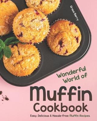 Book cover for Wonderful World of Muffin Cookbook