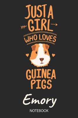 Book cover for Just A Girl Who Loves Guinea Pigs - Emory - Notebook