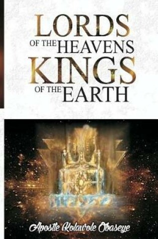 Cover of The Lords Of The Heavens Kings Of The Earth