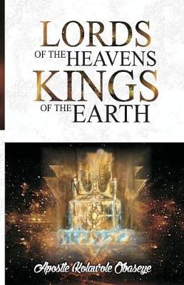 Book cover for The Lords Of The Heavens Kings Of The Earth