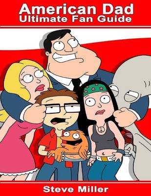 Book cover for American Dad: Ultimate Fan Guide