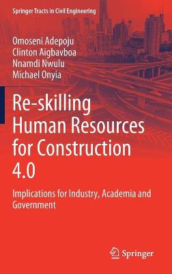 Book cover for Re-skilling Human Resources for Construction 4.0
