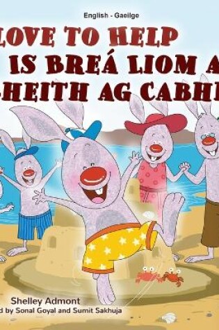 Cover of I Love to Help (English Irish Bilingual Children's Book)