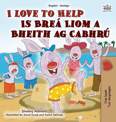 Cover of I Love to Help (English Irish Bilingual Children's Book)