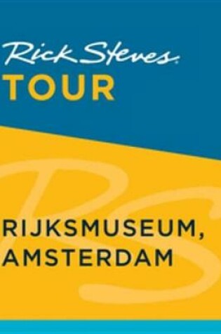 Cover of Rick Steves Tour: Rijksmuseum, Amsterdam