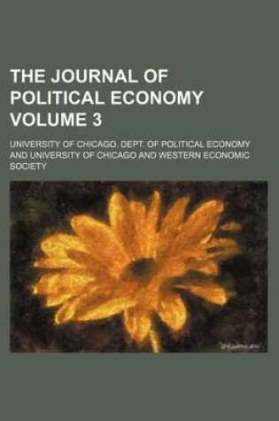 Cover of The Journal of Political Economy Volume 3