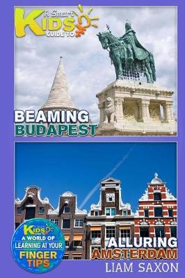 Book cover for A Smart Kids Guide to Beaming Budapest and Alluring Amsterdam