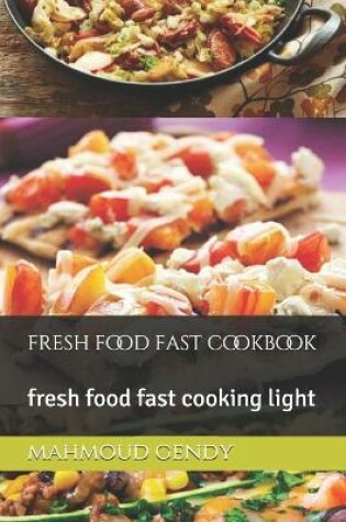 Cover of fresh food fast cookbook