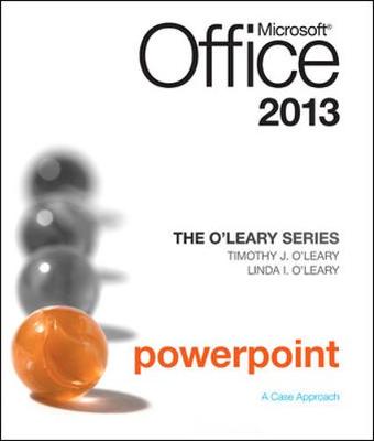 Book cover for The O'Leary Series: Microsoft Office PowerPoint 2013, Introductory