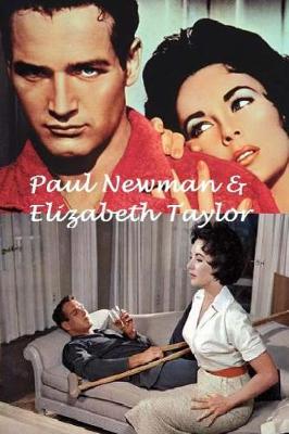 Book cover for Paul Newman & Elizabeth Taylor