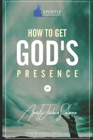 Cover of How To Get God's Presence