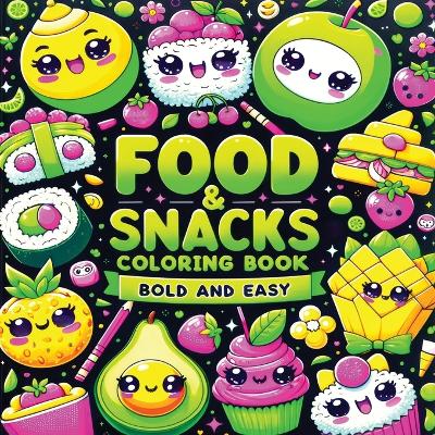 Book cover for Food and Snacks Coloring Book Bold and Easy