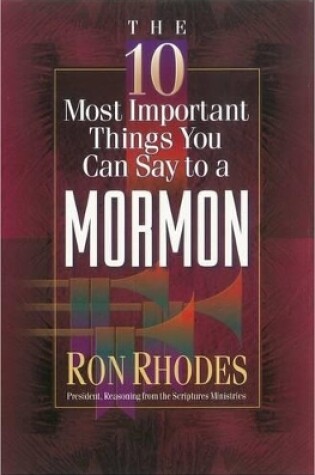 Cover of The 10 Most Important Things You Can Say to a Mormon