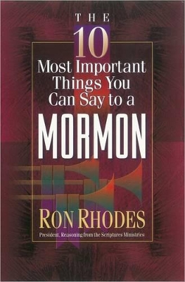 Cover of The 10 Most Important Things You Can Say to a Mormon