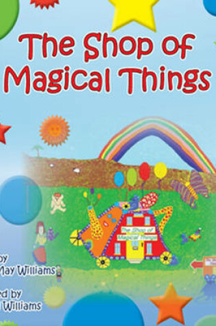 Cover of The Shop of Magical Things