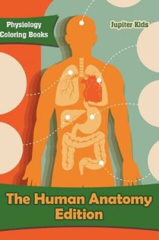 Cover of The Human Anatomy Edition