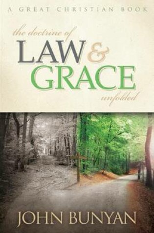 Cover of The Doctrine of Law and Grace Unfolded