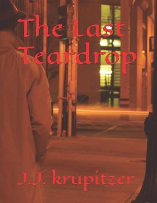 Book cover for The Last Teardrop