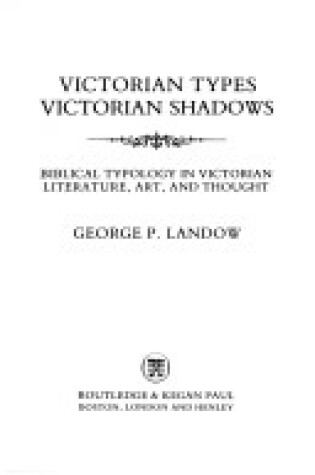 Cover of Victorian Types, Victorian Shadows