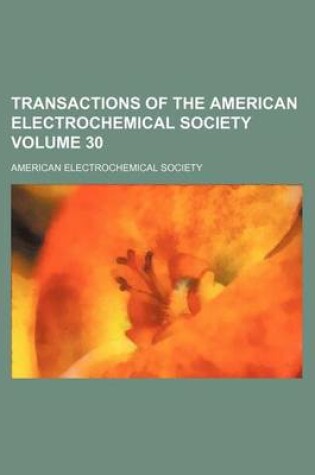 Cover of Transactions of the American Electrochemical Society Volume 30