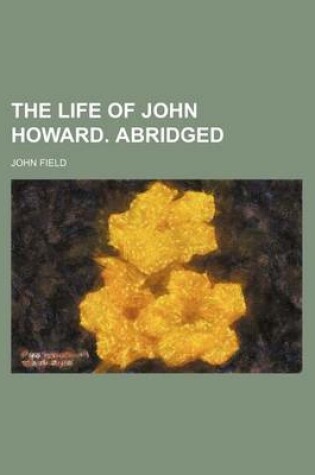 Cover of The Life of John Howard. Abridged