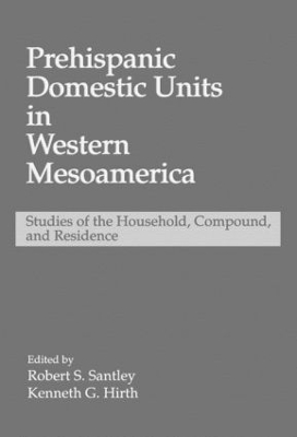 Book cover for Prehispanic Domestic Units in Western Mesoamerica