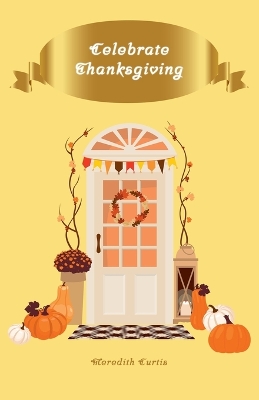 Cover of Celebrate Thanksgiving