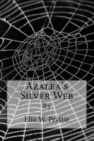 Cover of Azalea's Silver Web